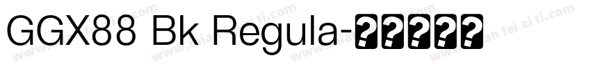 GGX88 Bk Regula字体转换
